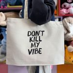 توت بگ DONT KILL MY VIBE